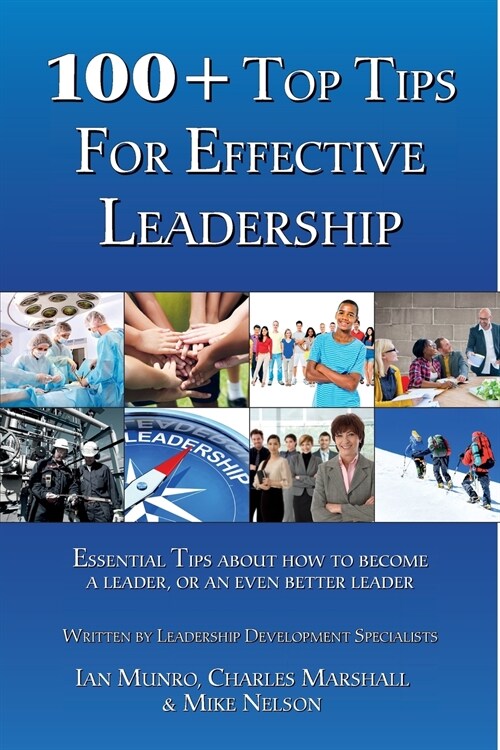 100 + Top Tips For Effective Leadership (Paperback)