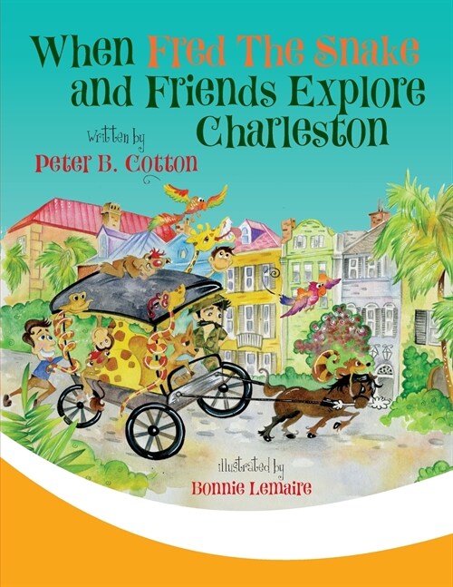 When Fred the Snake and Friends Explore Charleston (Paperback)