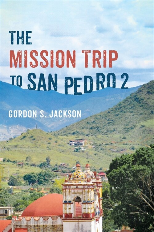 The Mission Trip to San Pedro 2 (Paperback)