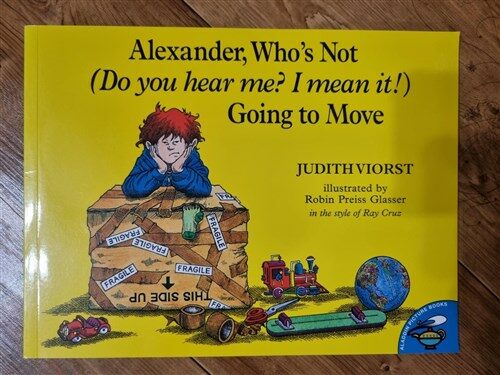 [중고] Alexander, Who‘s Not (Do You Hear Me? I Mean It!) Going to Move (Paperback, Reprint)