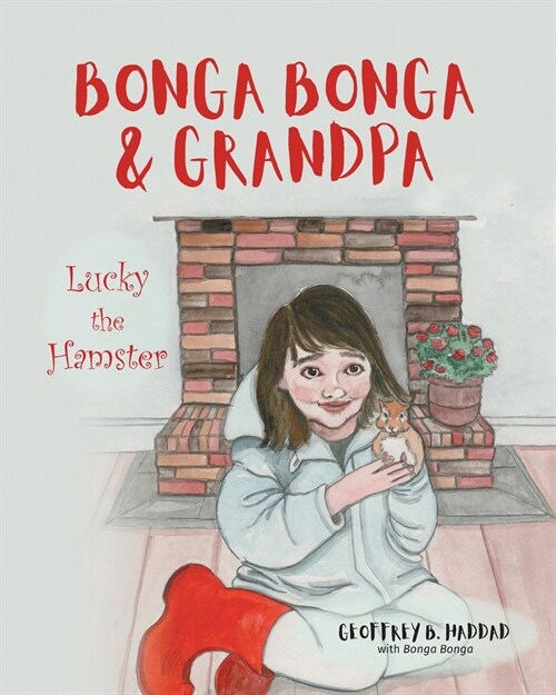 Bonga Bonga & Grandpa: Lucky the Hamster (Paperback)