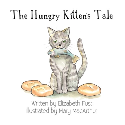 The Hungry Kittens Tale (Paperback)