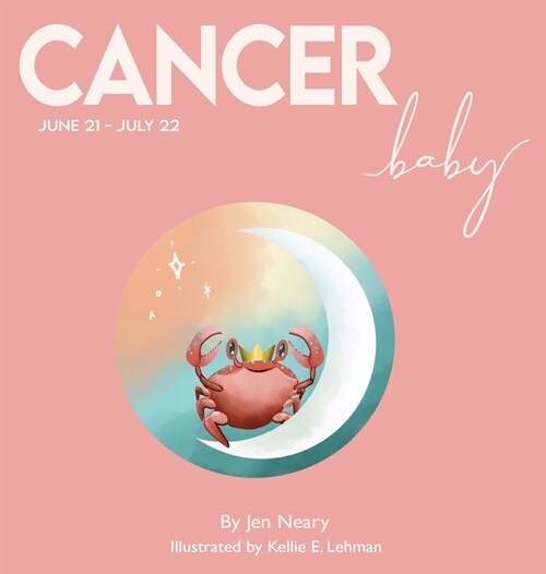 Cancer Baby - The Zodiac Baby Book Series (Hardcover)