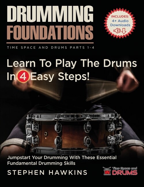 Drumming Foundations : Learn to Play the Drums In 4 Easy Steps! (Paperback, Parts 1-4 Box Set ed.)