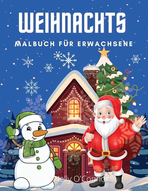 Weihnachten Malbuch f? Kleinkinder: Ab 3 Jahren: Niedliche und einfache Ausmal-Seiten: Lustiges Malbuch mit Weihnachtsmann, Schneem?nern, B?men, Re (Paperback)