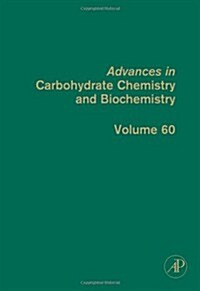Advances in Carbohydrate Chemistry and Biochemistry: Volume 60 (Hardcover)
