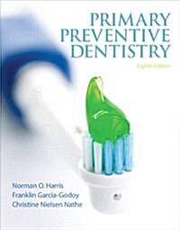 Primary Preventive Dentistry (Paperback, 8, Revised)