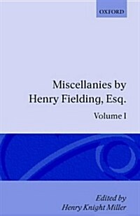 Miscellanies by Henry Fielding, Esq: Volume One (Hardcover)