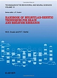 Handbook of Molecular-Genetic Techniques for Brain and Behavior Research (Hardcover)