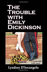 The Trouble with Emily Dickinson (Paperback)