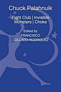 Chuck Palahniuk: Fight Club, Invisible Monsters, Choke (Hardcover, New)