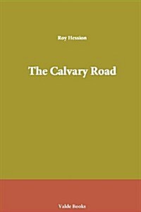 The Calvary Road (Paperback)