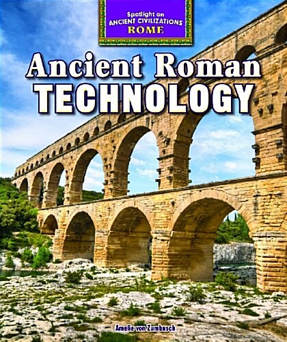 Ancient Roman Technology (Library Binding)