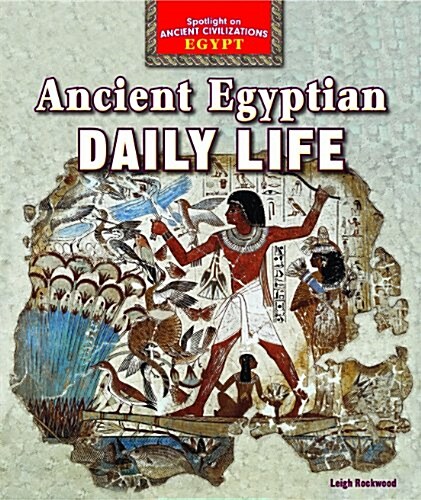 Ancient Egyptian Daily Life (Paperback)