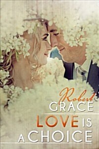 Love Is a Choice: Wit and Wisdom about Love and Life (Paperback)