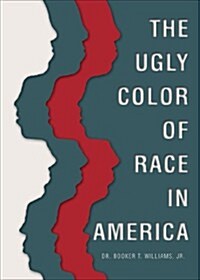 The Ugly Color of Race in America (Paperback)