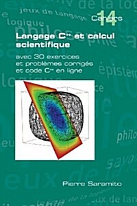 Langage C++ Et Calcul Scientifique (Paperback)