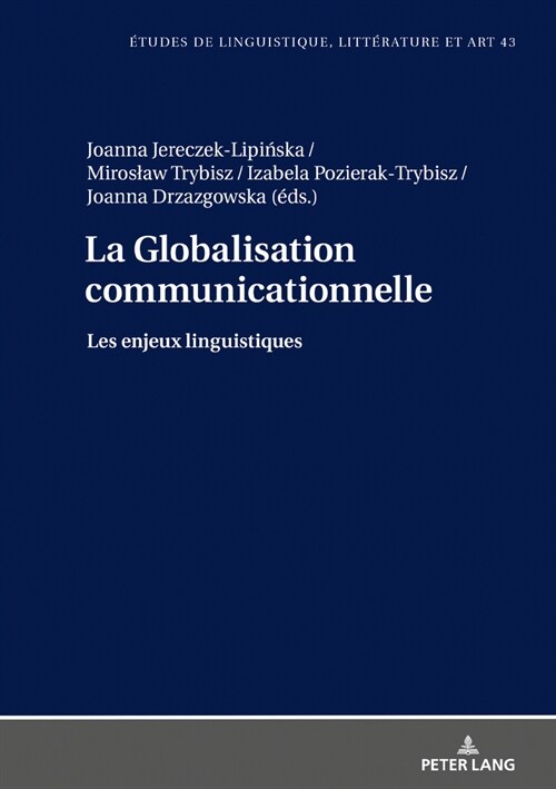 La Globalisation communicationnelle: Les enjeux linguistiques (Hardcover)