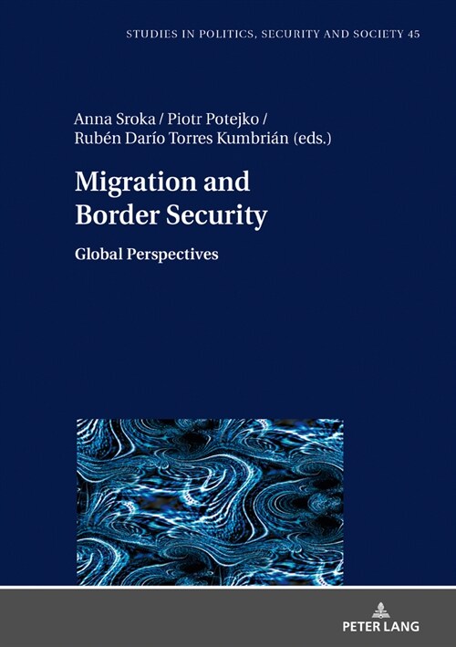 Migration and Border Security: Global Perspectives (Hardcover)