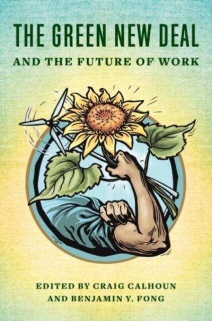 The Green New Deal and the Future of Work (Paperback)