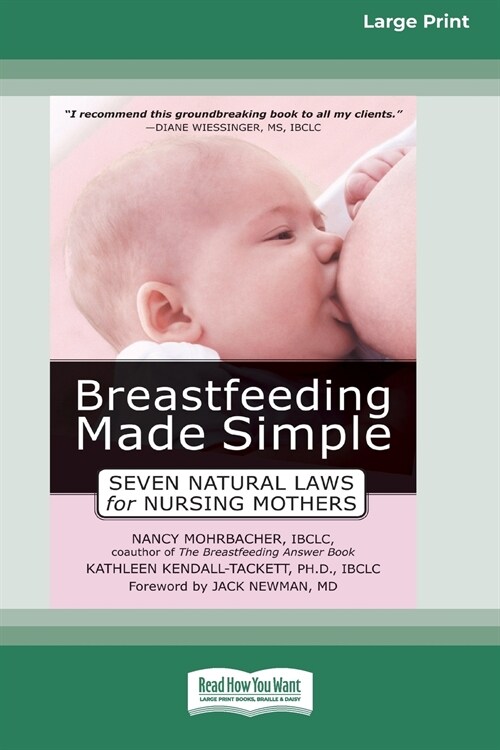 Breastfeeding Made Simple: Seven Natural Laws for Nursing Mothers [Standard Large Print 16 Pt Edition] (Paperback)
