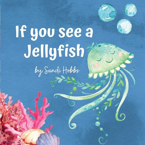 If you see a Jellyfish (Paperback)