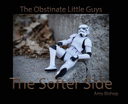 The Softer Side: The Obstinate Little Guys (Hardcover)