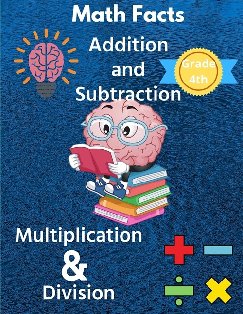 Math Facts 4th Grade Addition and Subtraction, Multiplication & Division: Practice your Math Skills with this Mixed Problems Book (Paperback)