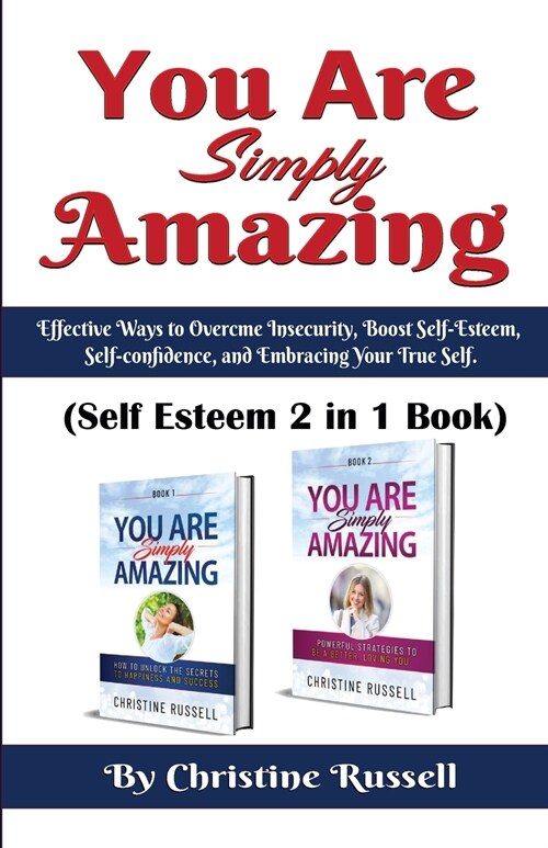 You Are Simply Amazing: Self Esteem 2 In 1 Book (Paperback)