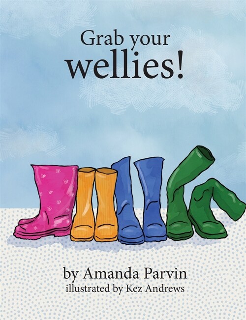 Grab your wellies (Paperback)