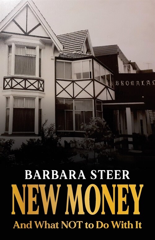 New Money: And What NOT to Do With It (Paperback)