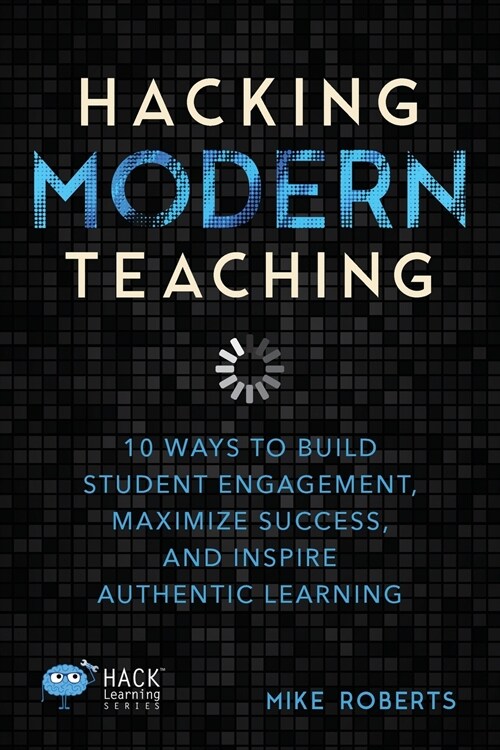 Hacking Modern Teaching (Paperback)