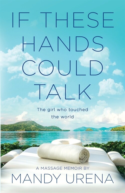 If These Hands Could Talk: The Girl Who Touched the World (Paperback)