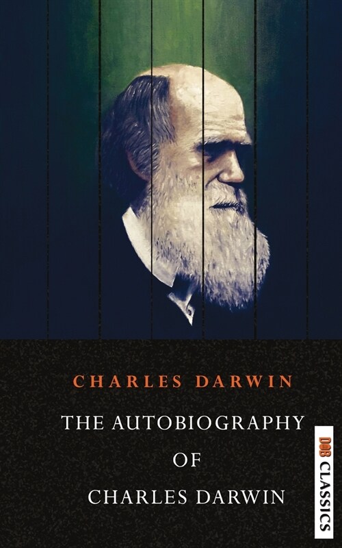 The Autobiography of Charles Darwin (Paperback)