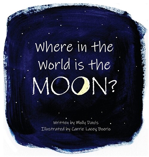 Where in the World is the Moon? (Hardcover)