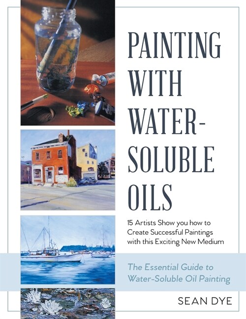 Painting with Water-Soluble Oils (Latest Edition) (Paperback)