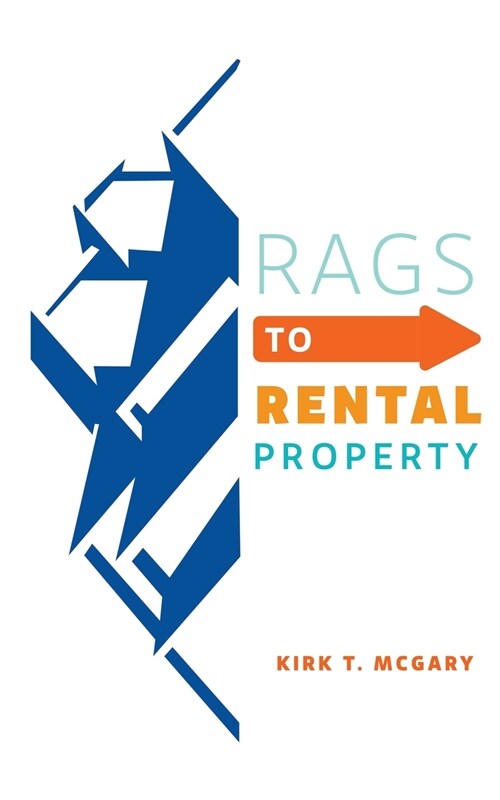 Rags to Rental Property (Paperback)