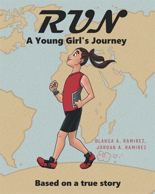 Run: A Young Girls Journey: Based on a true story (Paperback)