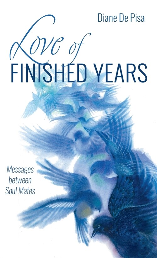 Love of Finished Years (Hardcover)