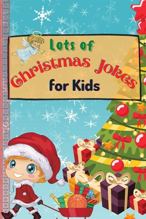 Lots of Christmas Jokes for Kids: An Amazing and Interactive Christmas Game Joke Book for Kids and Family (Paperback)