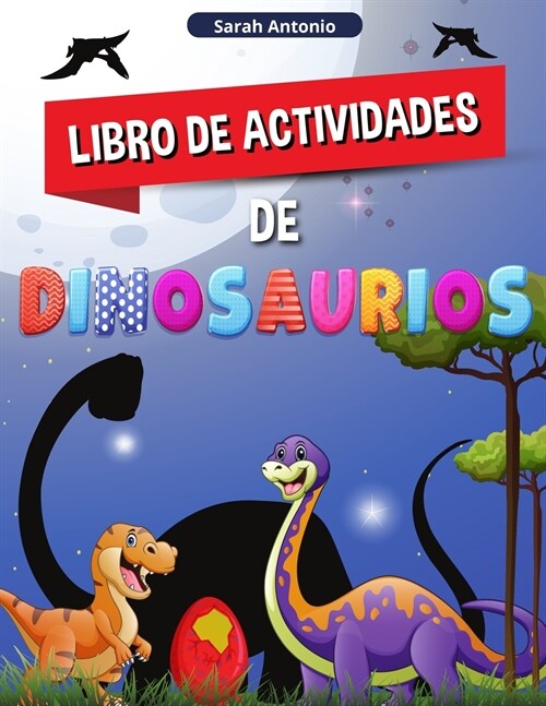 Libro de Actividades de Dinosaurios: Un gran Libro de Actividades Prehist?icas para Ni?s y Ni?s (Paperback)