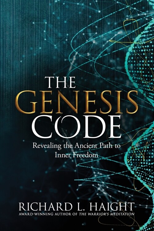 The Genesis Code: Revealing the Ancient Path to Inner Freedom (Paperback)