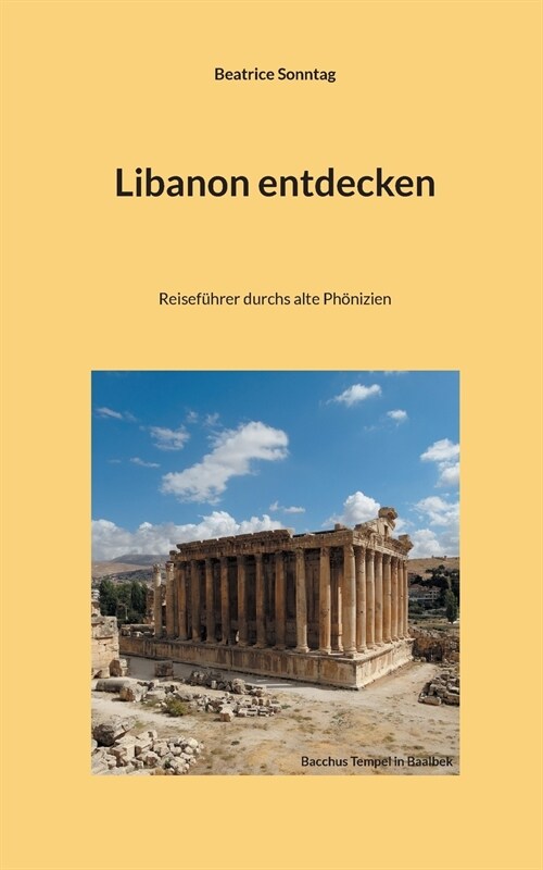 Libanon entdecken: Reisef?rer durchs alte Ph?izien (Paperback)