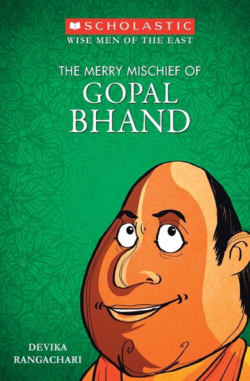 The Wise Men of the East: The Merry Mischief of Gopal Bhand (Paperback)