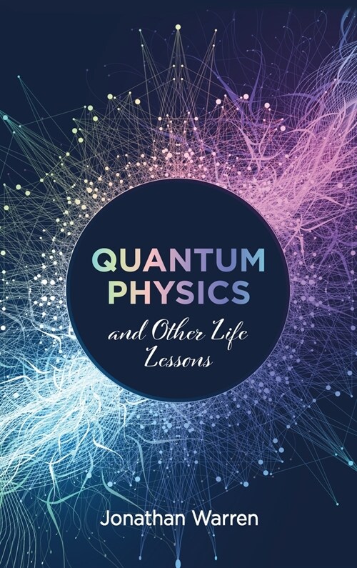 Quantum Physics and Other Life Lessons (Hardcover)