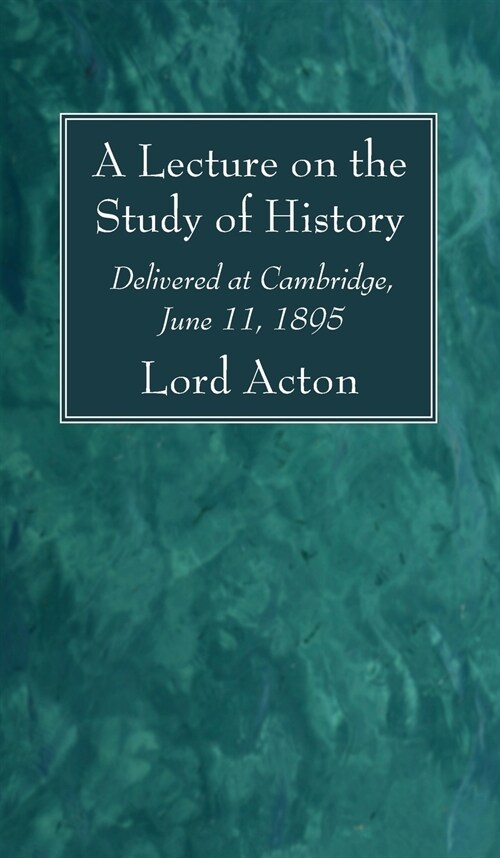 A Lecture on the Study of History (Hardcover)