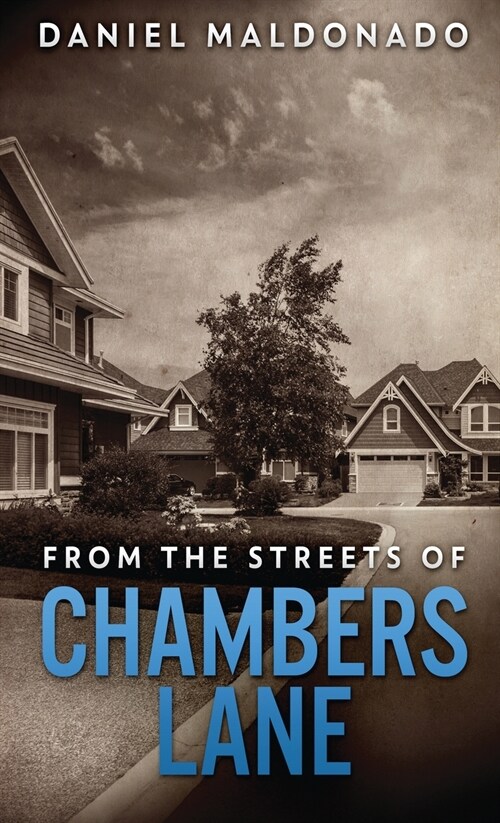 From The Streets of Chambers Lane: A Family Story of Unexpected Loss (Hardcover)