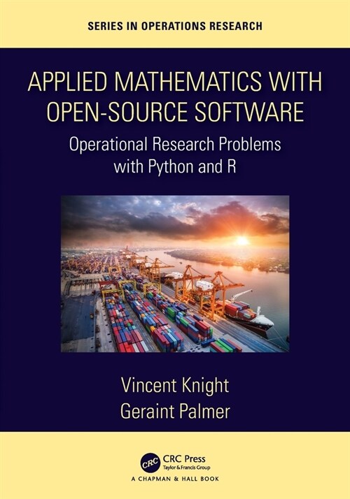Applied Mathematics with Open-Source Software : Operational Research Problems with Python and R (Paperback)