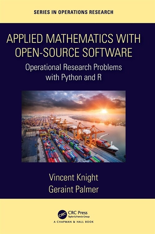 Applied Mathematics with Open-Source Software : Operational Research Problems with Python and R (Hardcover)