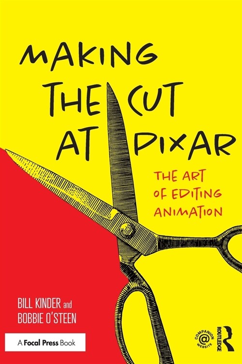 Making the Cut at Pixar : The Art of Editing Animation (Paperback)